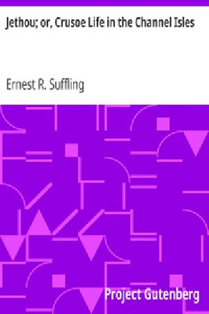 [Gutenberg 17618] • Jethou; or, Crusoe Life in the Channel Isles